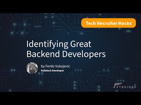 Identify Great Backend Developers With These Key Indicators