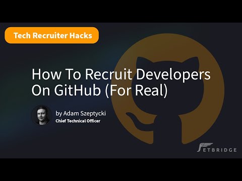 How To Recruit Developers On Github (For Real)