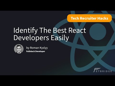 Identify The Best React Developers Easily