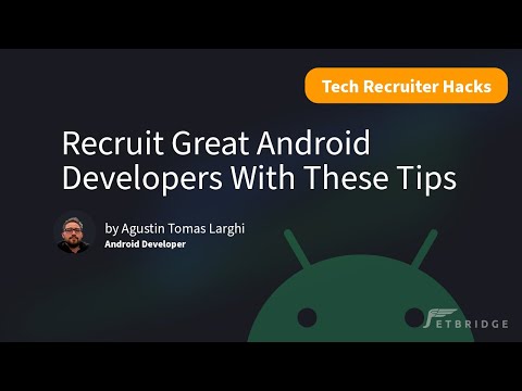 Recruit Great Android Developers With These Tips
